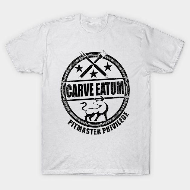 Funny Barbeque Life Grilling Pitmaster | Carve Eatum T-Shirt by Moonsmile Products